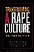 Transforming a Rape Culture by Emilie Buchwald