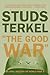 The Good War by Studs Terkel