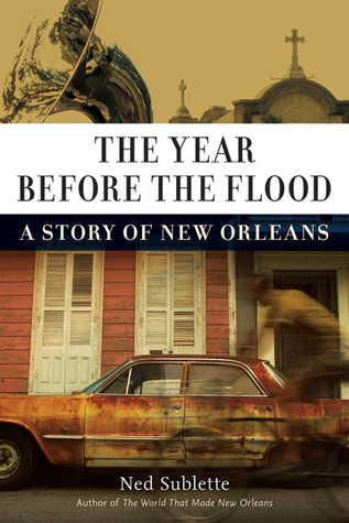 The Year Before the Flood by Ned Sublette