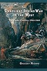 The Deadliest Indian War in the West: The Snake Conflict, 1864-1868