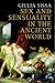 Sex and Sensuality in the Ancient World