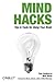 Mind Hacks: Tips & Tools fo...