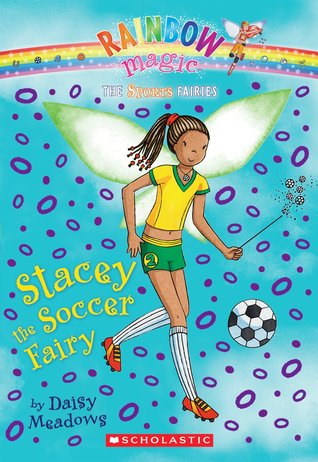 Stacey The Soccer Fairy by Daisy Meadows