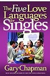 The Five Love Languages for Singles by Gary Chapman