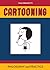 Cartooning: Philosophy and Practice