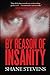 By Reason of Insanity by Shane Stevens