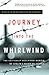 Journey into the Whirlwind