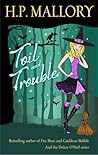 Toil and Trouble