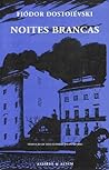 Noites Brancas by Fyodor Dostoevsky