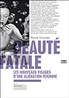 Beauté fatale  by Mona Chollet