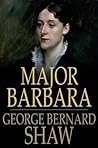 Major Barbara by George Bernard Shaw