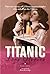 Titanic Love Stories: The T...