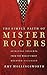 The Simple Faith of Mister Rogers by Amy Hollingsworth