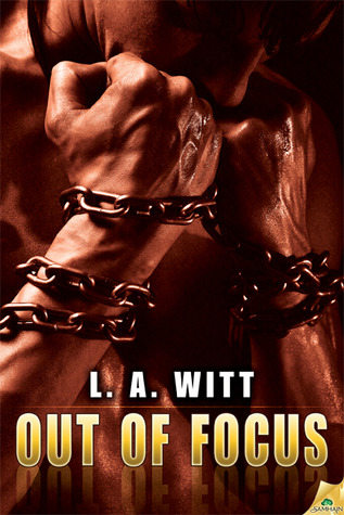 Out of Focus by L.A. Witt