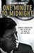 One Minute to Midnight: Kennedy, Khrushchev and Castro on the Brink of Nuclear War