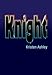 Knight (Unfinished Hero, #1)