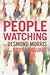 Peoplewatching: The Desmond Morris Guide to Body Language