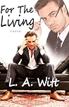 For the Living by L.A. Witt