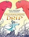 Tyrannosaurus Drip by Julia Donaldson