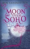 Moon Over Soho by Ben Aaronovitch