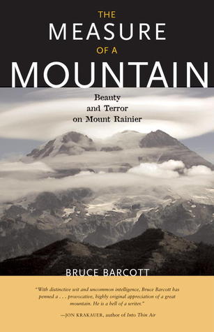 The Measure of a Mountain by Bruce Barcott