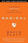 Radical: Taking Back Your Faith from the American Dream