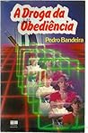 A Droga da Obediência by Pedro Bandeira