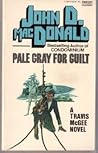 Pale Gray for Guilt by John D. MacDonald