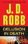 Delusion in Death by J.D. Robb