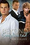 Beyond Complicated by Mercy Celeste