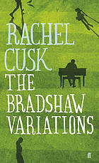 The Bradshaw Variations by Rachel Cusk