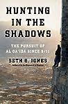 Hunting in the Shadows: The Pursuit of al Qa'ida since 9/11