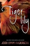 Tiger Lily by Jodi Lynn Anderson