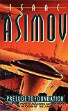 Prelude to Foundation by Isaac Asimov