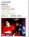 Cinema Português - Um País Imaginado Vol. II - Após 1974 by Leonor Areal