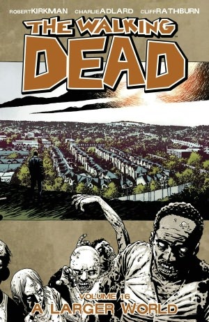 The Walking Dead, Vol. 16 by Robert Kirkman