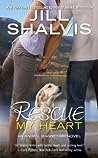 Rescue My Heart by Jill Shalvis