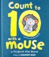 Count To 10 With A Mouse by Margaret Wise Brown