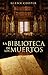 La Biblioteca de los Muertos