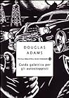 Guida galattica per gli autostoppisti by Douglas Adams