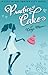 Practice Cake (Life in Saltwater City, #1)