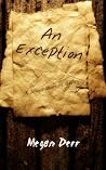 An Exception by Megan Derr