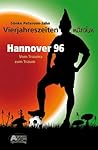 Vierjahreszeitenmärchen Hannover 96: Vom Trauma zum Traum