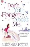 Don't You Forget About Me by Alexandra Potter