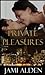 Private Pleasures (Private, #3) by Jami Alden