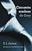 Cincuenta sombras de Grey by E.L. James