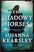 The Shadowy Horses