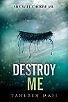 Destroy Me (Shatter Me, #1.5)