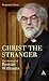 Christ the Stranger: The Theology of Rowan Williams