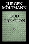 God in Creation: A New Theology of Creation and the Spirit of God (Gifford Lectures)